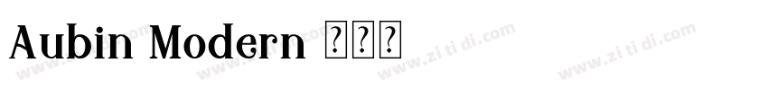 Aubin Modern字体转换